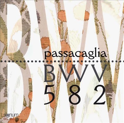 5 Versions of Bach's Passacaglia, BWV582