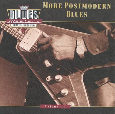 Blues Masters, Vol. 17: More Postmodern Blues