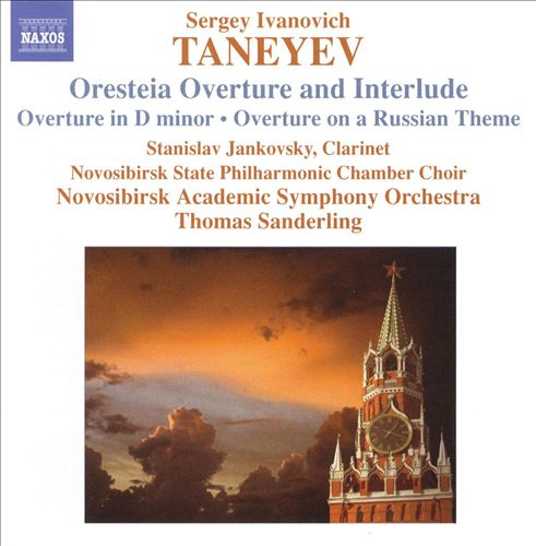 Taneyev: Orestia Overture & Interlude; Overture in D minor; Overture on a Russian Theme