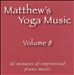 Matthew's Yoga Music, Vol. 8