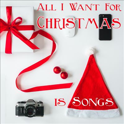 All I Want for Christmas Is Songs