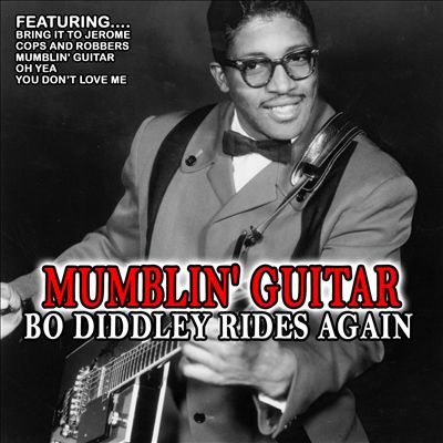 Mumblin' Guitar: Bo Diddley Rides Again