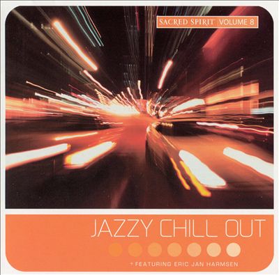 Sacred Spirit, Vol. 8: Jazzy Chill Out