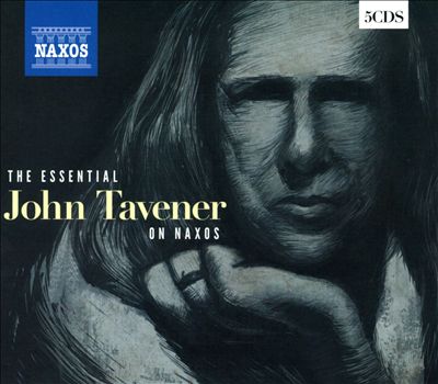 The Essential John Tavener on Naxos