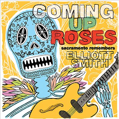 Coming Up Roses: Sacramento Remembers Elliott Smith