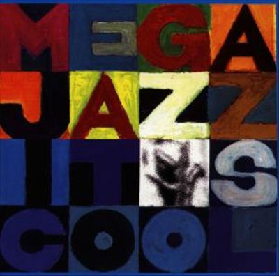 Mega Jazz: It's Cool