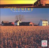 Classic Country: Country Memories