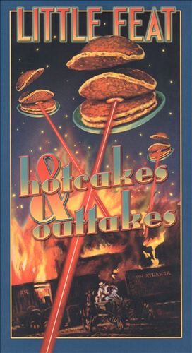 Hotcakes & Outtakes: 30 Years of Little Feat