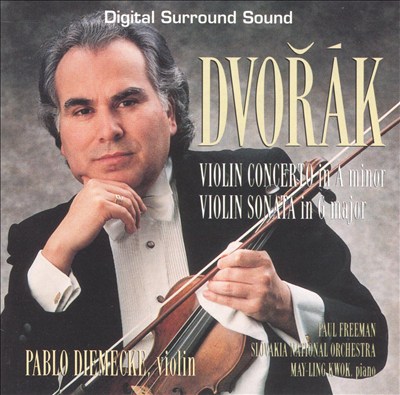 Dvorak: Violin Concerto in A minor; Violin Sonata in G major