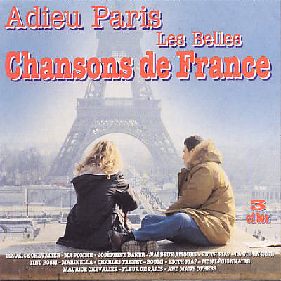 Adieu Paris: Les Belles Chansons de France