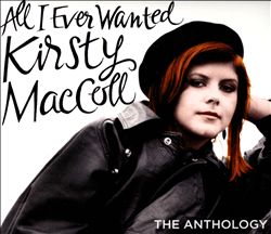 descargar álbum Kirsty MacColl - All I Ever Wanted The Anthology