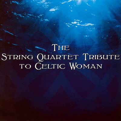 String Quartet Tribute to Celtic Woman