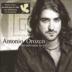 last ned album Antonio Orozco - Devuélveme La Vida