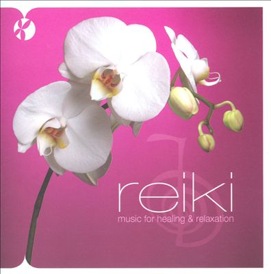 Reiki: Music for Healing & Relaxation