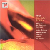 Bartók: Concerto for Orchestra; Sonata for Two Pianos & Percussion