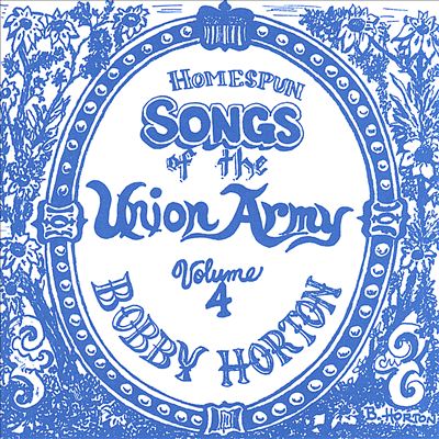 Homespun Songs of the Union Army, Vol. 4