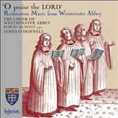 O Praise the Lord: Restoration Music from Westminster Abbey