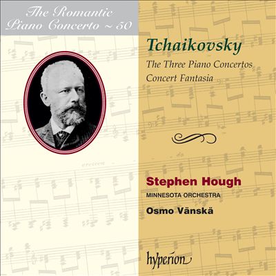 Tchaikovsky: Piano Concertos; Concert Fantasia