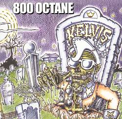 last ned album 800 Octane - The Kelvis