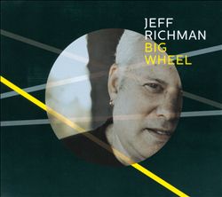 ladda ner album Jeff Richman - Big Wheel