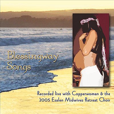 Blessingway Songs