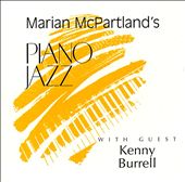Marian McPartland's Piano Jazz with Guest Kenny Burrell