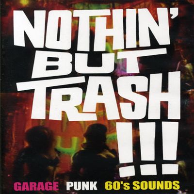 Nothin But Trash: Garage Punk 60s Sounds [DVD]