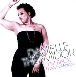 lataa albumi Danielle Thermidor - Im Back Fanm Vanyan