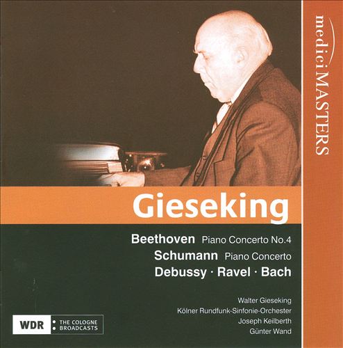 Walter Gieseking plays Beethoven, Schumann, Debussy, Ravel & Bach