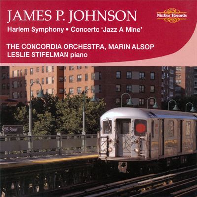 James P. Johnson: Harlem Symphony; Concerto "Jazz A Mine"