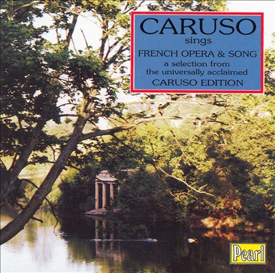 Caruso sings French Opera & Song