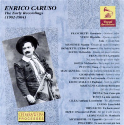 Enrico Caruso-The Early Recordings 1902-1904
