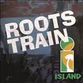 Roots Train: Island 50 Reggae
