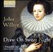John Wilbye: Draw on Sweet Night