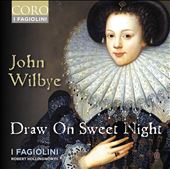 John Wilbye: Draw on Sweet&#8230;