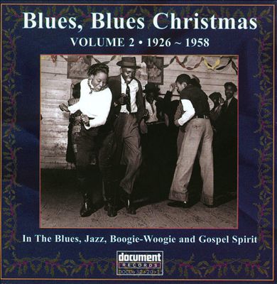Blues, Blues Christmas Volume 2: 1926-1958