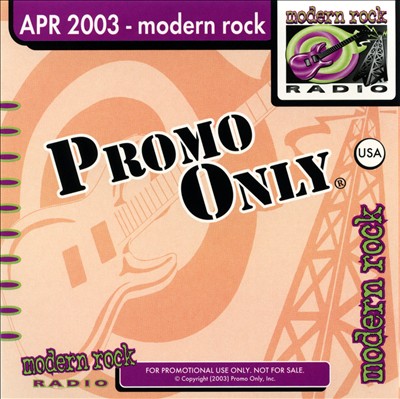 Promo Only: Modern Rock Radio (April 2003)