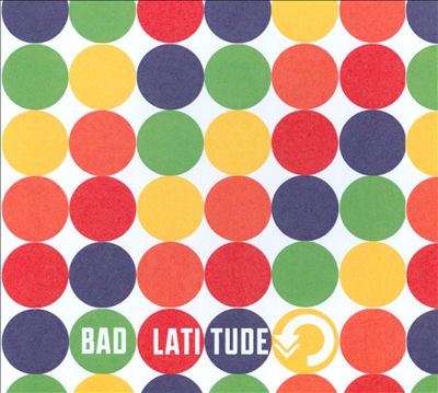 Bad Latitude