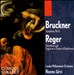 Anton Bruckner: Symphony No. 8; Max Reger: Variations and Fugue on a Theme of Beethoven