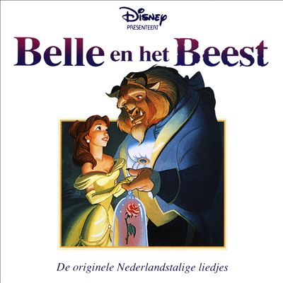 Voorkomen invoegen onbekend Original Soundtrack - Belle en het Beest [De Originele Nederlandstalige  Liedjes] Album Reviews, Songs & More | AllMusic