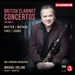 British Clarinet Concertos, Vol. 2: Britten, Mathias, Finzi, Cooke
