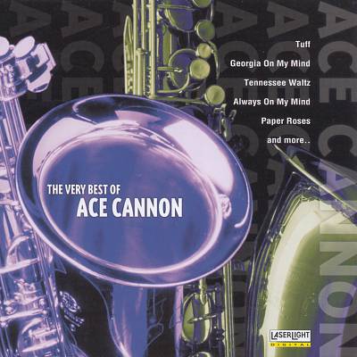 Very Best of Ace Cannon