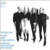Przybylski: Songs and Piano Works