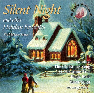 Silent Night & Other Holiday Favorites