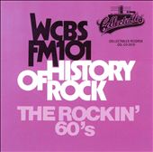 History of Rock: The Rockin' 60's - WCBS FM 101
