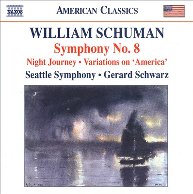 William Schuman: Symphony No. 8; Night Journey; Variations on 'America'