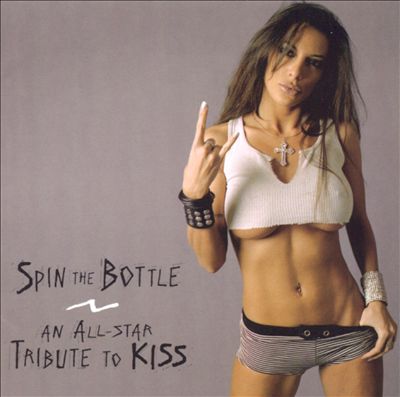 Spin the Bottle: An All-Star Tribute to Kiss