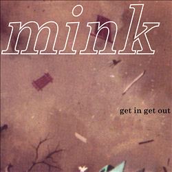 télécharger l'album Mink - Get In Get Out