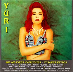 Album herunterladen Yuri - Mis Mejores Canciones 17 Super Exitos