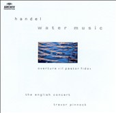 Handel: Water Music; Overture "Il Pastor Fido"